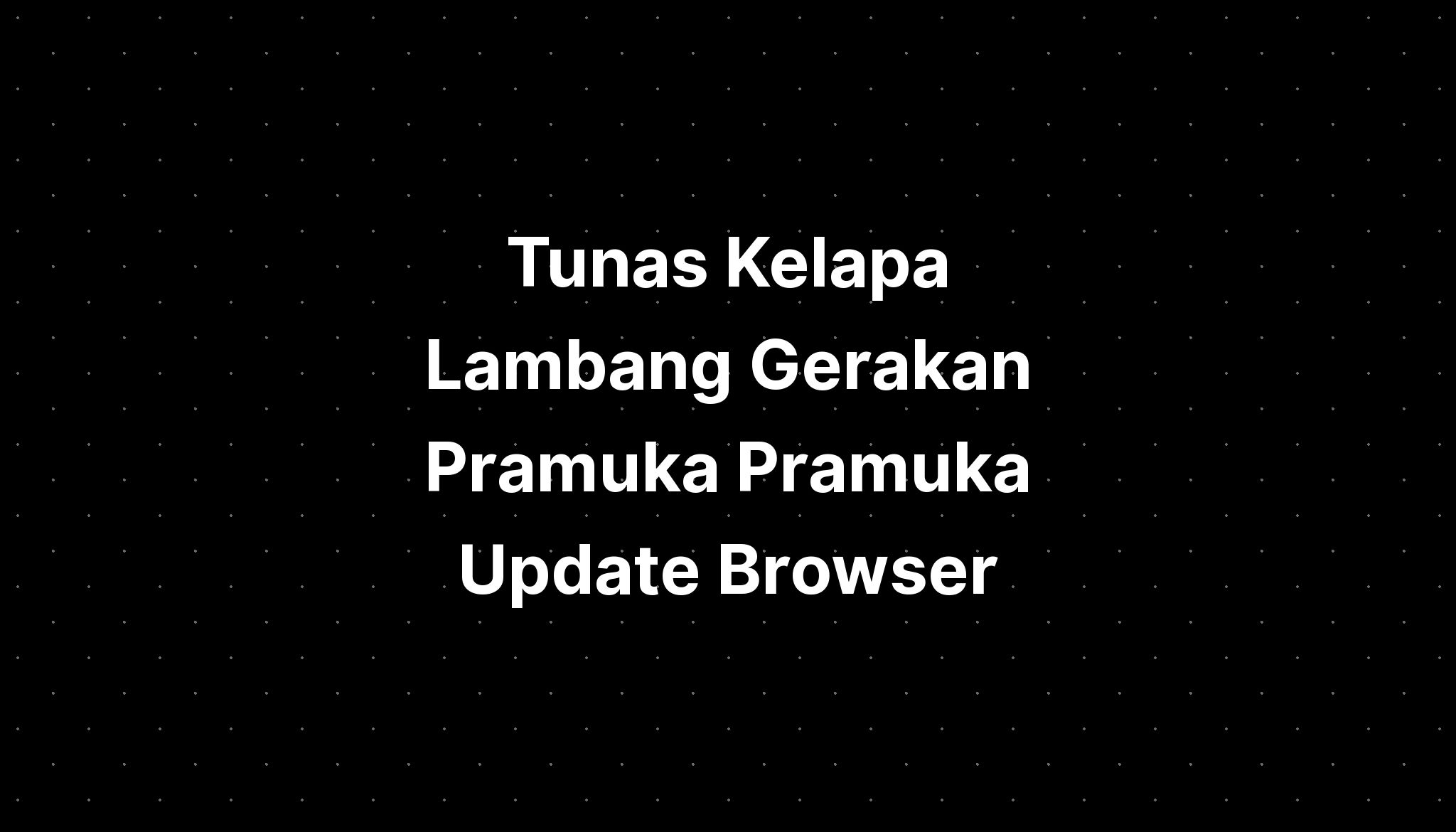 Tunas Kelapa Lambang Gerakan Pramuka Pramuka Update Browser Imagesee